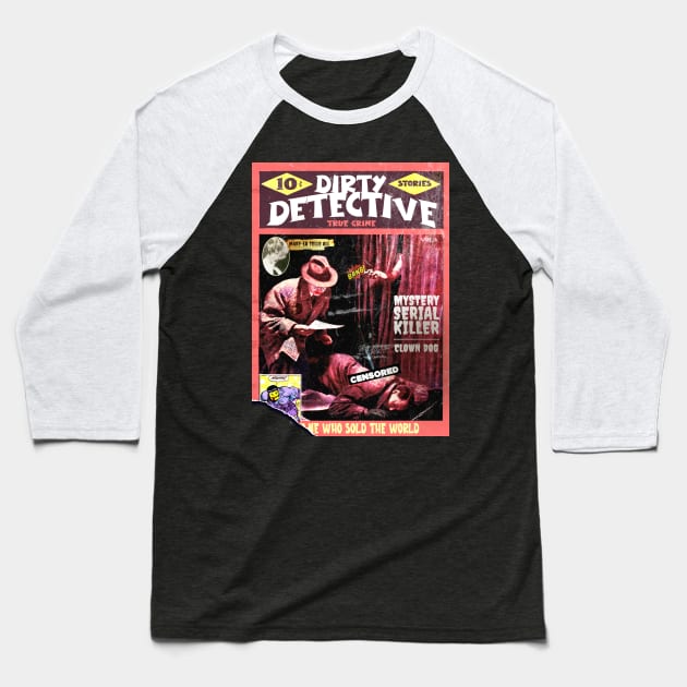 Dirty Detective Bang Bang Clown Dog Mystery VOL. 6 | True Crime | Vintage Crime Stories Posters Reimagined | Censored Baseball T-Shirt by Tiger Picasso